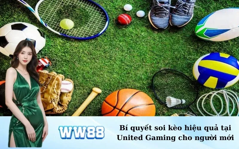 Bí quyết soi kèo hiệu quả tại United Gaming cho người mới