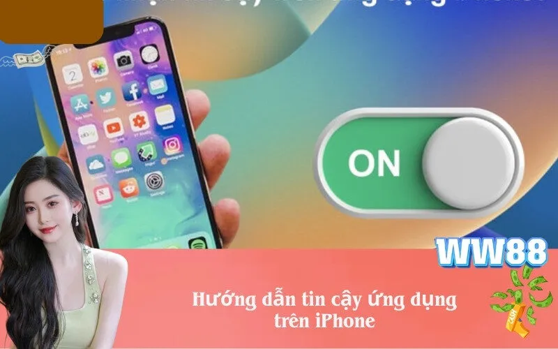 Hướng dẫn tin cậy ứng dụng trên iPhone
