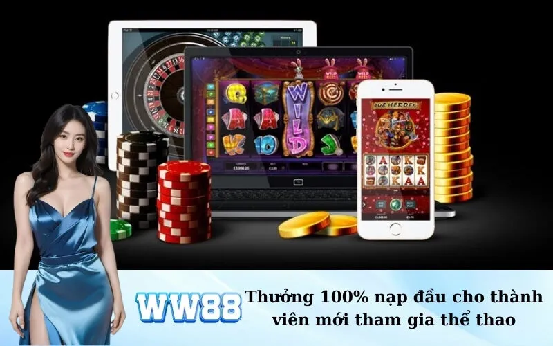 Thưởng 100% nạp đầu cho thành viên mới tham gia thể thao